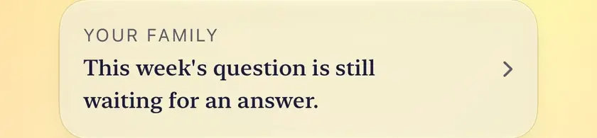 The Your family line on Today: This week's question is still waiting for an answer, with an arrow to open it.