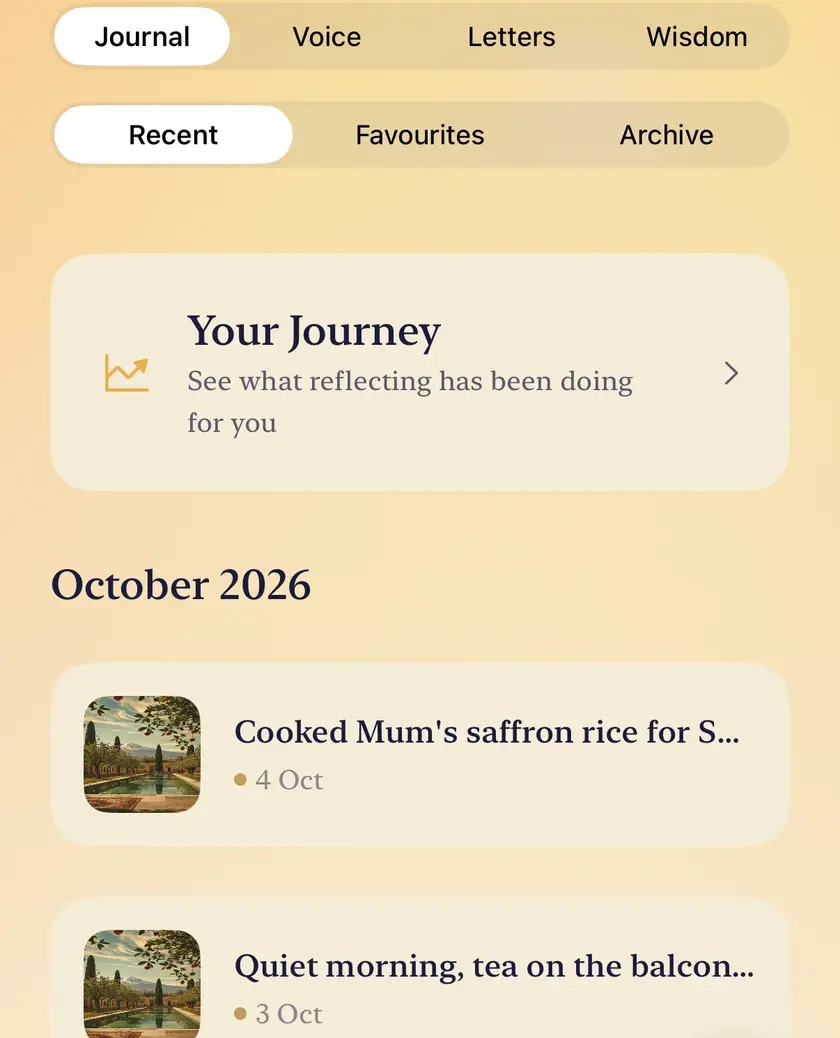 Reflections on Journal and Recent: the Journal, Voice, Letters and Wisdom segments, the Recent, Favourites and Archive pills, Your Journey, and the latest reflections under October 2026.