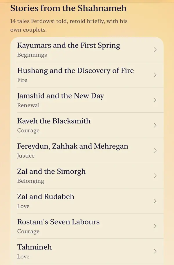 Stories from the Shahnameh in Roots: fourteen tales Ferdowsi told, each with its theme, from Kayumars and the First Spring to Tahmineh.