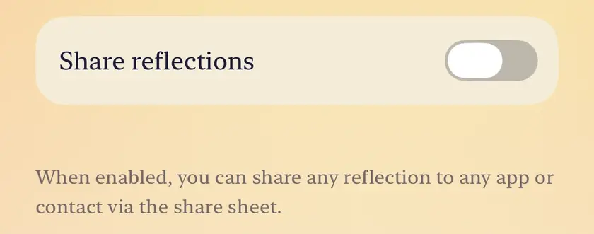 The Share reflections switch on the Content screen, off, with the note that once it is on you can share any reflection through the share sheet.