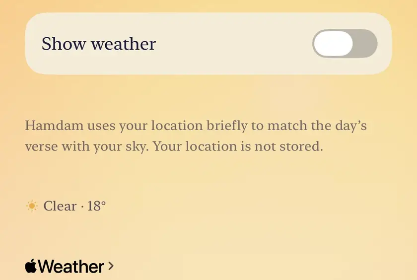 The Weather screen: the Show weather switch, a note that your location is used briefly and not stored, and the current conditions from Apple Weather.